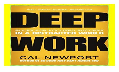  Deep Work: Rules for Focused Success in a Distracted World:  Une Symphonie de Concentration dans un Monde Bruyant